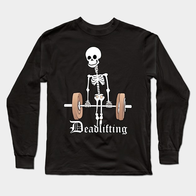 Skeleton Lifting Weights Funny Deadlifting Long Sleeve T-Shirt by tamdevo1